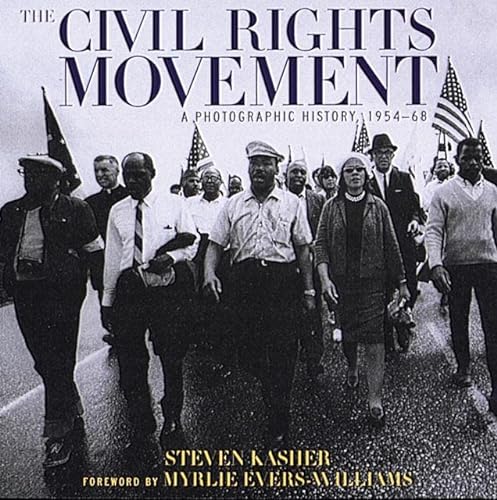 Imagen de archivo de The Civil Rights Movement : A Photographic History, 1954-1968 a la venta por Better World Books