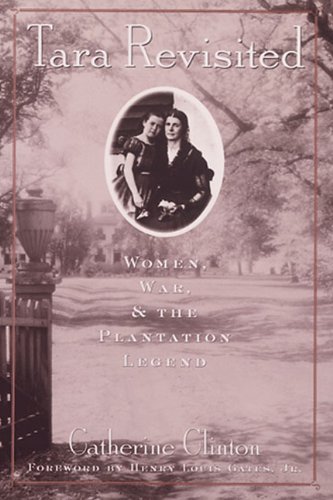 Stock image for Tara Revisited: Women, War, & the Plantation Legend for sale by Pheonix Books and Collectibles