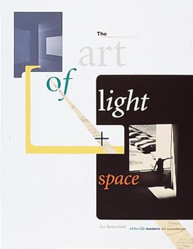 9780789201713: The Art of Light + Space (Abbeville Modern Art Movements)