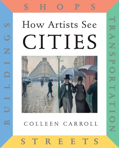 Beispielbild fr How Artists See Cities : Streets Buildings Shops Transportation zum Verkauf von Better World Books
