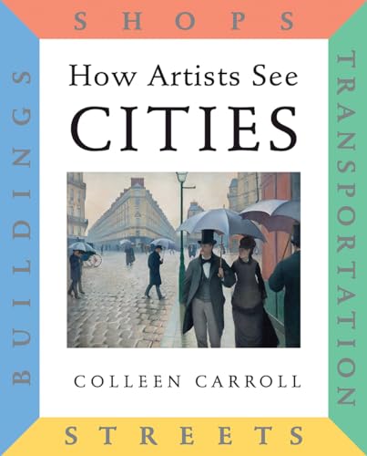 Stock image for How Artists See Cities: Streets Buildings Shops Transportation for sale by Hawking Books