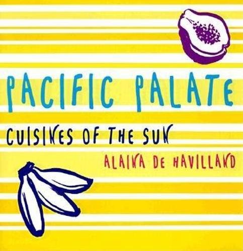 Beispielbild fr Pacific Palate : Cuisines of the Sun zum Verkauf von Better World Books: West