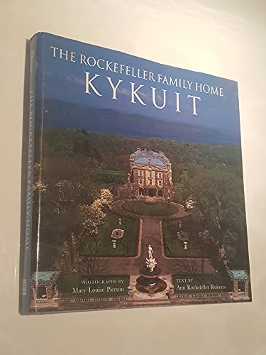 Stock image for The Rockefeller Family Home: Kykuit for sale by SecondSale