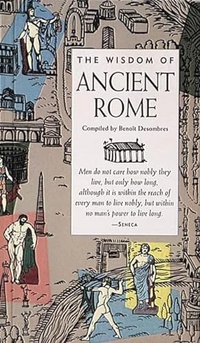 9780789202420: The Wisdom of Ancient Rome (Wisdom Of Series)