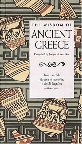 Imagen de archivo de The Wisdom of Ancient Greece (Wisdom of S.) a la venta por WorldofBooks