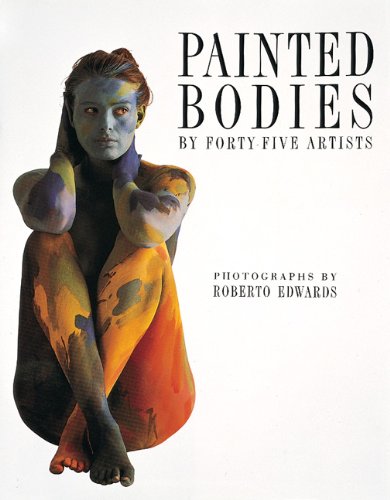 PAINTED BODIES BY FORTY-FIVE CHILEAN ARTISTS.; Photographs by Roberto Edwards