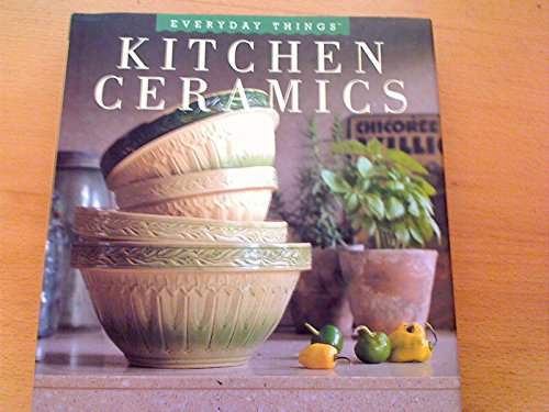 Beispielbild fr Kitchen Ceramics : Everyday Things zum Verkauf von Better World Books