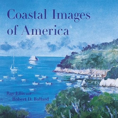 Beispielbild fr Coastal Images of America zum Verkauf von Wonder Book