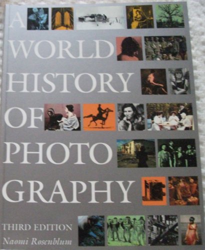 Beispielbild fr A World History of Photography by Naomi Rosenblum (1997) (3rd Edition) zum Verkauf von SecondSale