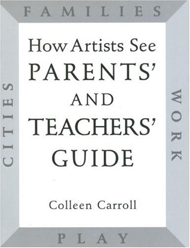 9780789203694: How Artists See: Parents' and Teachers' Guide