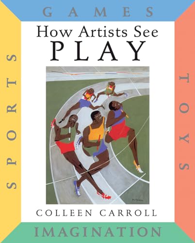 9780789203939: How Artists See Play: Sports Games Toys Imagination (How Artist See, 7)