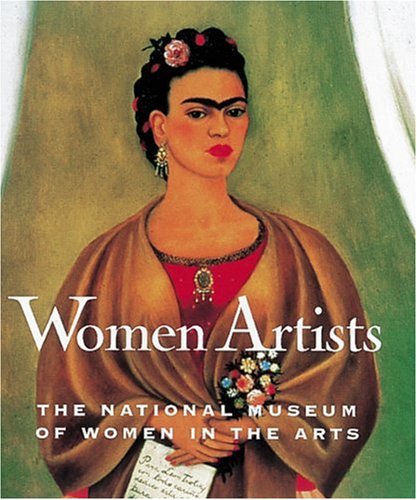 Beispielbild fr Women Artists : The National Museum of Women in the Arts zum Verkauf von Better World Books