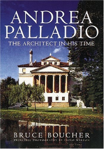 9780789204165: Andrea Palladio: The Architect in His Time