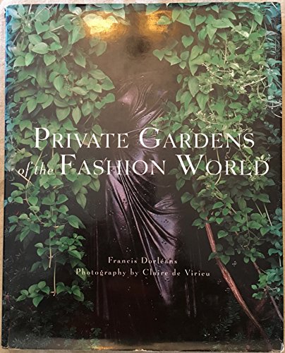 Stock image for Private Gardens of the Fashion World: The Catalog of Producers, Models, and Specifications for sale by ThriftBooks-Atlanta