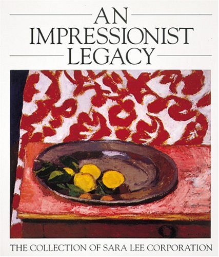 9780789204509: An Impressionist Legacy: A Collection of Sara Lee Corporation