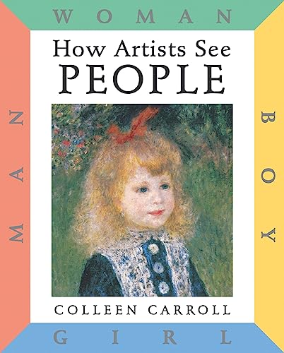 Stock image for How Artists See People: Boy, Girl, Man, Woman (How Artist See, 3) for sale by Your Online Bookstore