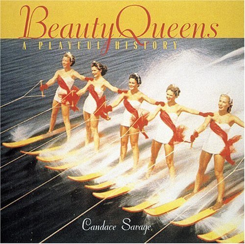 Stock image for Beauty Queens: A Playful History for sale by Wonder Book