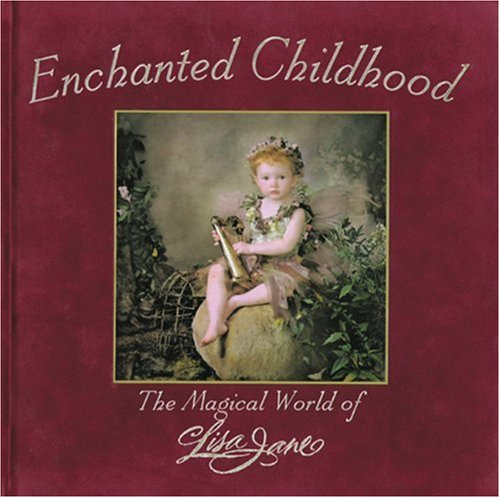 9780789204936: Enchanted Childhood: The Magical World of Lisa Jane