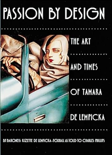 Beispielbild fr Passion by Design: The Art and Times of Tamara de Lempicka zum Verkauf von Abacus Bookshop