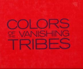 9780789205049: COLORS OF THE VANISHING TRIBES GEB