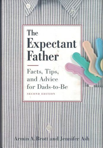 Imagen de archivo de The Expectant Father : Facts, Tips and Advice for Dads-to-Be a la venta por Better World Books
