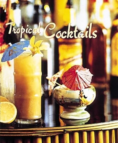 Imagen de archivo de Tropical Cocktails (Tiny Folio) a la venta por SecondSale