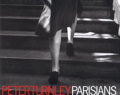 Parisians: Photographs by Peter Turnley ; Forewords by Edouard Boubat and Robert Doisneau ; Text by Adam Gopnik and Peter Turnley - Peter Turnley; Adam Gopnik; Edouard Bouabt and Robert Doisneau