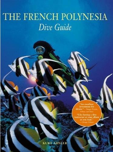 Stock image for The French Polynesian Dive Guide for sale by ThriftBooks-Atlanta