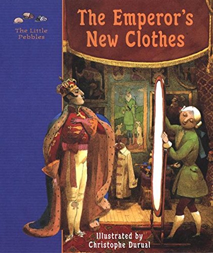 Imagen de archivo de The Emperor's New Clothes: A Fairy Tale (Little Pebbles) a la venta por SecondSale