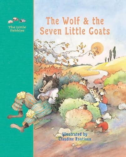 The Wolf and the Seven Little Goats: A Fairy Tale (Little Pebbles, 4) (9780789207357) by Grimm, Jacob