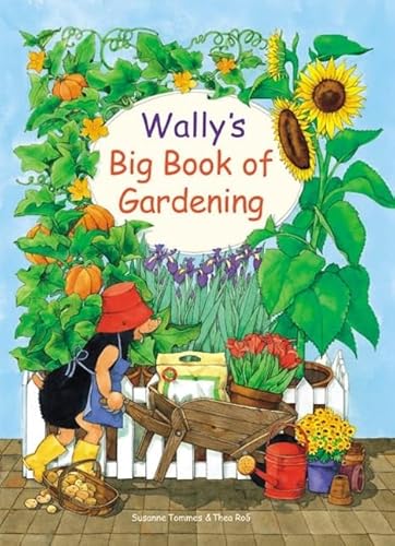 Beispielbild fr Wally's Big Book of Gardening zum Verkauf von Better World Books