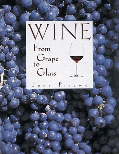 Beispielbild fr Wine : From Grape to Glass zum Verkauf von Better World Books: West