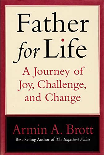 Imagen de archivo de Father for Life : A Journey of Joy, Challenge, and Change a la venta por Better World Books: West