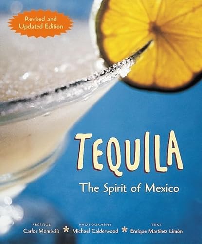 Beispielbild fr Tequila: The Spirit of Mexico zum Verkauf von Paisleyhaze Books