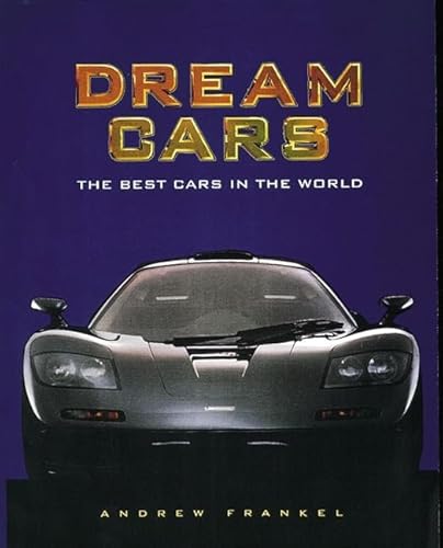 Stock image for Dream Cars : The Best Cars in the World for sale by Better World Books: West