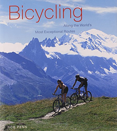 Beispielbild fr Bicycling along the World's Most Exceptional Routes zum Verkauf von Better World Books