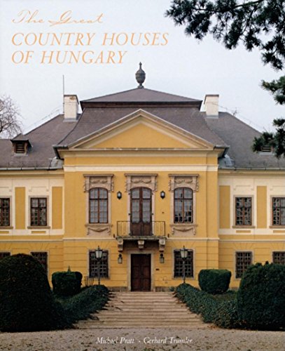 The Great Country Houses of Hungary (9780789208910) by Pratt, Michael