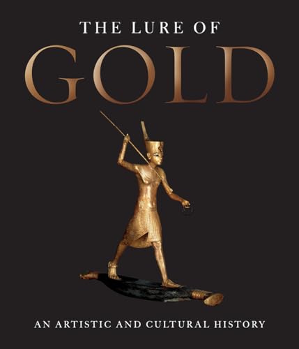 The Lure of Gold: An Artistic and Cultural History (Hardback) - Bachmann Hans-Gert