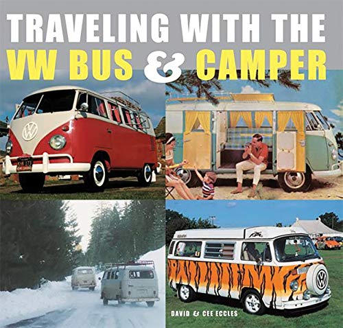 Stock image for Traveling with the VW Bus & Camper for sale by ThriftBooks-Dallas
