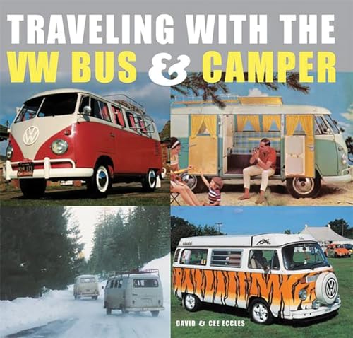 Stock image for Traveling With the VW Bus and Camper for sale by Goodwill of Colorado