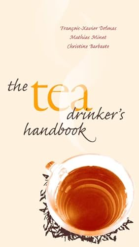 Beispielbild fr The Tea Drinker's Handbook zum Verkauf von Better World Books
