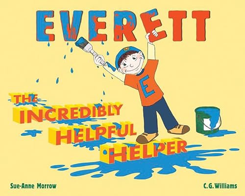 Stock image for Everett, the Incredibly Helpful Helper for sale by Blue Vase Books