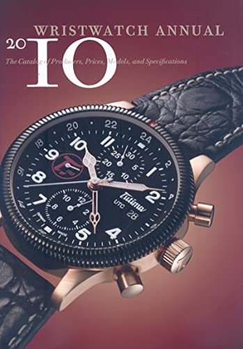 9780789210395: Wristwatch Annual 2010: The Catalog of Producers, Prices, Models, and Specifications