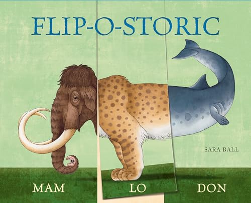 Stock image for Flip-o-storic: Make Your Own Wacky Prehistoric Beast! (Mix-and-Match Board Books, 2) for sale by Goodwill of Colorado