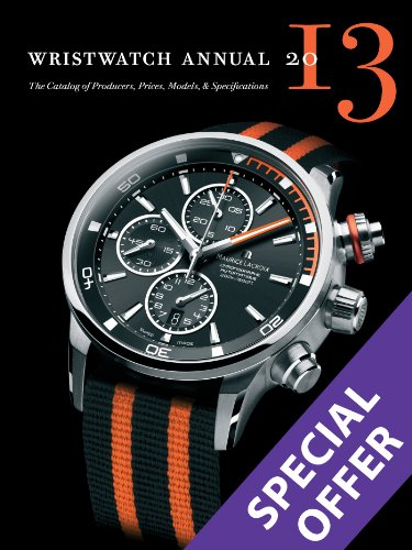 Stock image for Wristwatch Annual 2013: The Catalog of Producers, Prices, Models, and Specifications for sale by Book Outpost