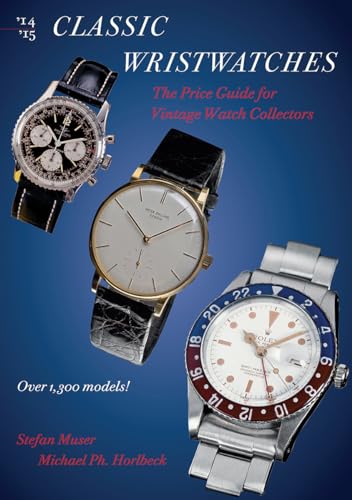 Stock image for Classic Wristwatches 2014-2015: The Price Guide for Vintage Watch Collectors for sale by GF Books, Inc.