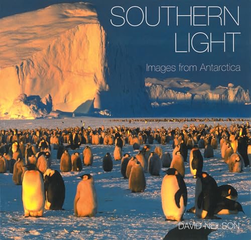 Southern Light: Images from Antarctica