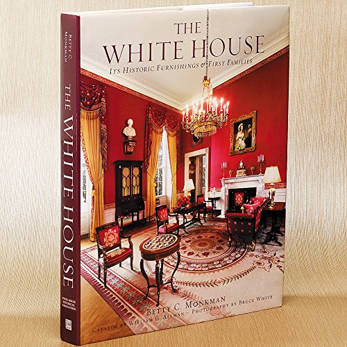 Stock image for The White House: Its Historic Furnishings and First Families for sale by Adkins Books