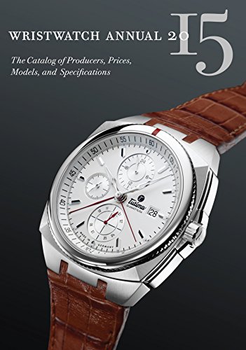 Beispielbild fr Wristwatch Annual 2015: The Catalog of Producers, Prices, Models, and Specifications zum Verkauf von Book Outpost