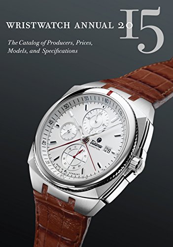 Stock image for Wristwatch Annual 2015: The Catalog of Producers, Prices, Models, and Specifications for sale by HPB Inc.